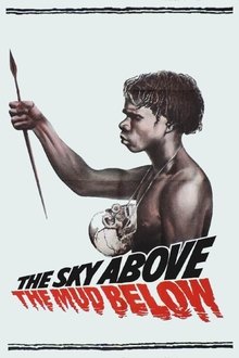 The Sky Above, the Mud Below