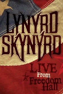 Lynyrd Skynyrd: Live at Freedom Hall