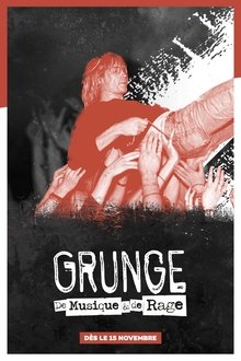 Grunge, a story of music and rage