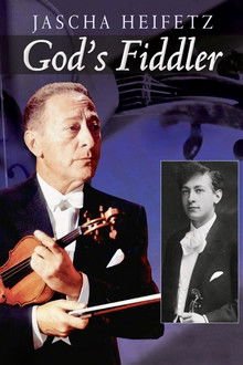 God's Fiddler: Jascha Heifetz