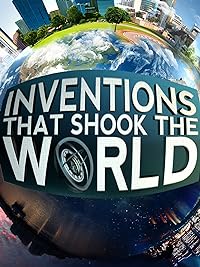 Inventions That Shook the World