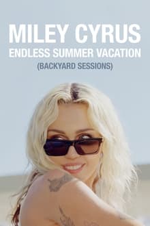 Miley Cyrus: Endless Summer Vacation (Backyard Sessions)