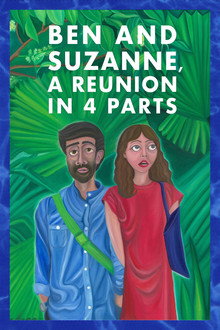 Ben and Suzanne: A Reunion in 4 Parts