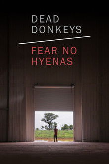 Dead Donkeys Fear No Hyenas