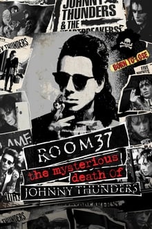 Room 37: The Mysterious Death of Johnny Thunders