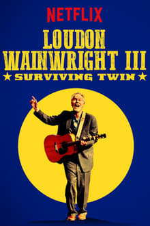 Loudon Wainwright III: Surviving Twin